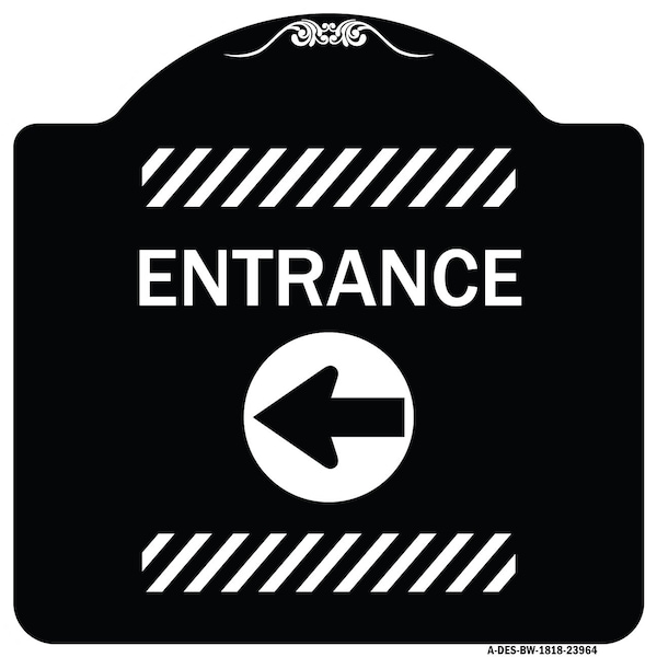 Signmission Entrance Left Arrow Heavy-Gauge Aluminum Architectural Sign, 18" H, BW-1818-23964 A-DES-BW-1818-23964 - main